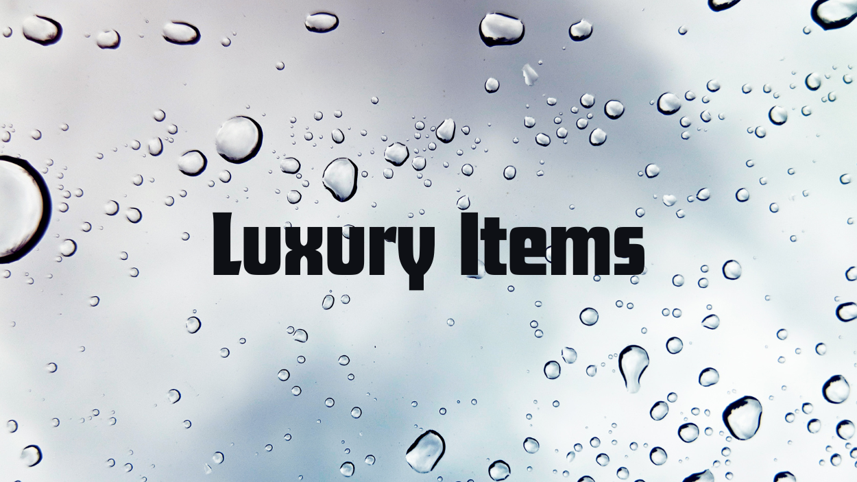 Luxury Items